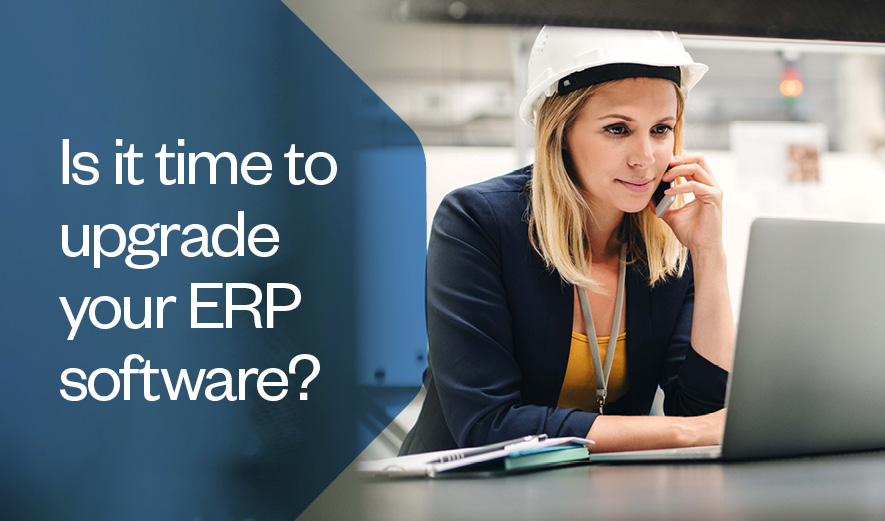 Is it time to upgrade your ERP software?